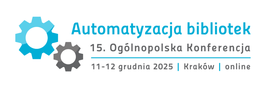 15. edycja konferencji Automatyzacja bibliotek – 2025